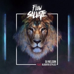 DJ Nelson Ft. Alberto Stylee – Flow Salvaje